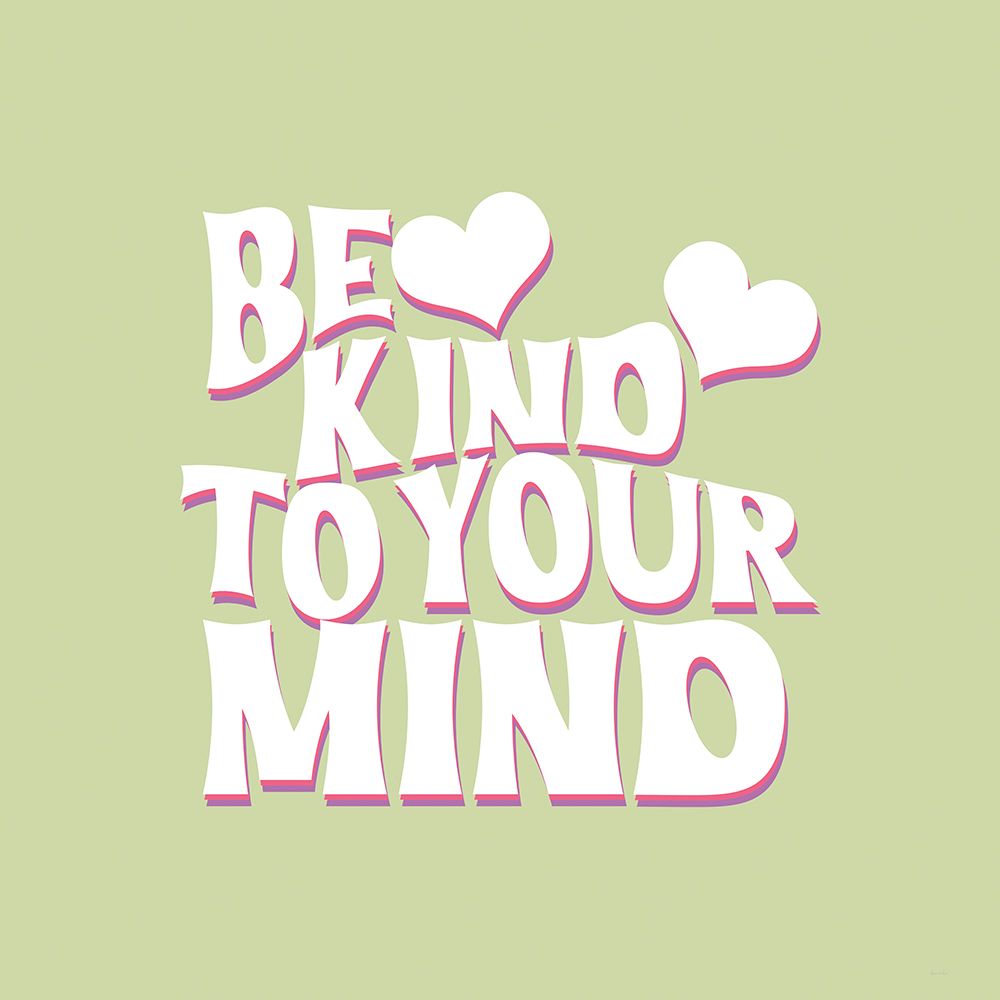 Kind to Your Mind art print by Daniela Santiago for $57.95 CAD