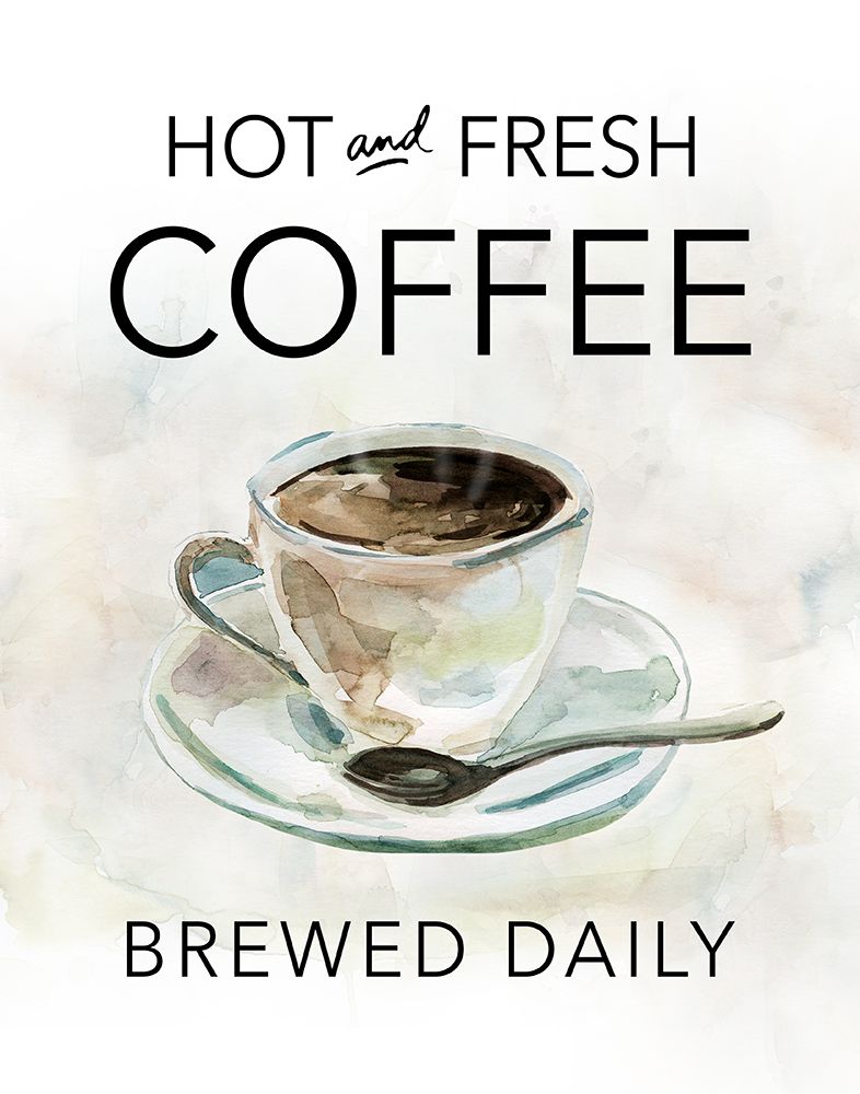 Hot and Fresh Coffee art print by Carol Robinson for $57.95 CAD