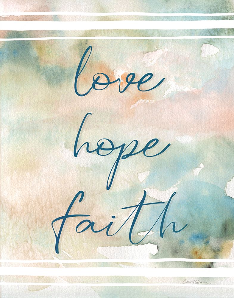 Love Faith Hope art print by Carol Robinson for $57.95 CAD