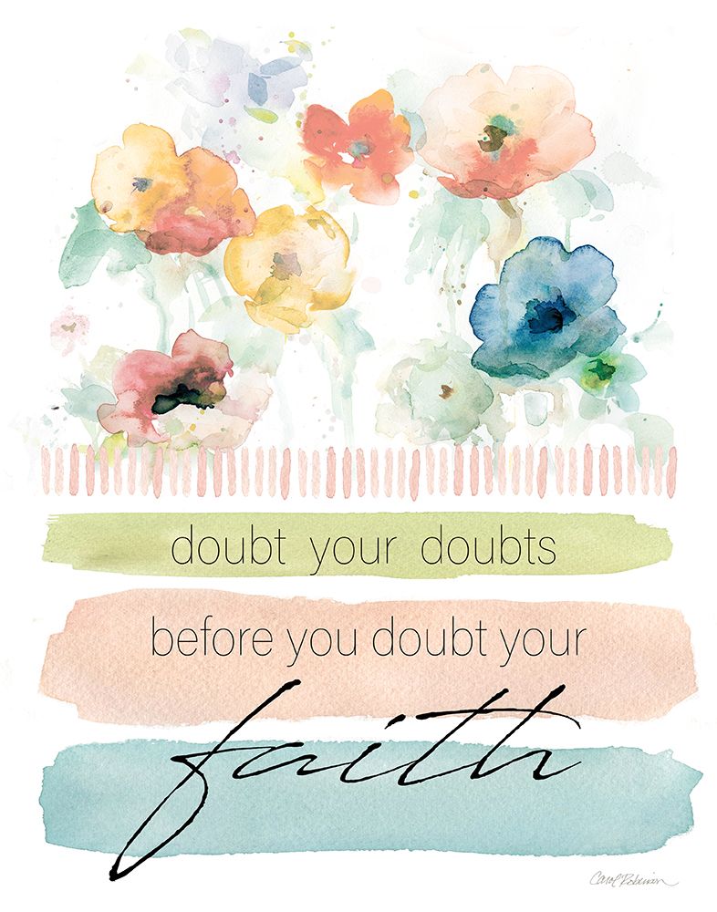 Doubt Your Doubts art print by Carol Robinson for $57.95 CAD