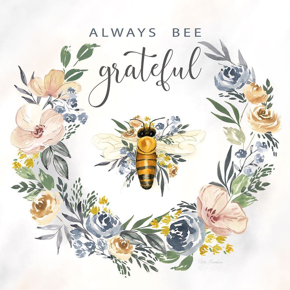 Always Bee Grateful art print by Kristen Brockmon for $57.95 CAD