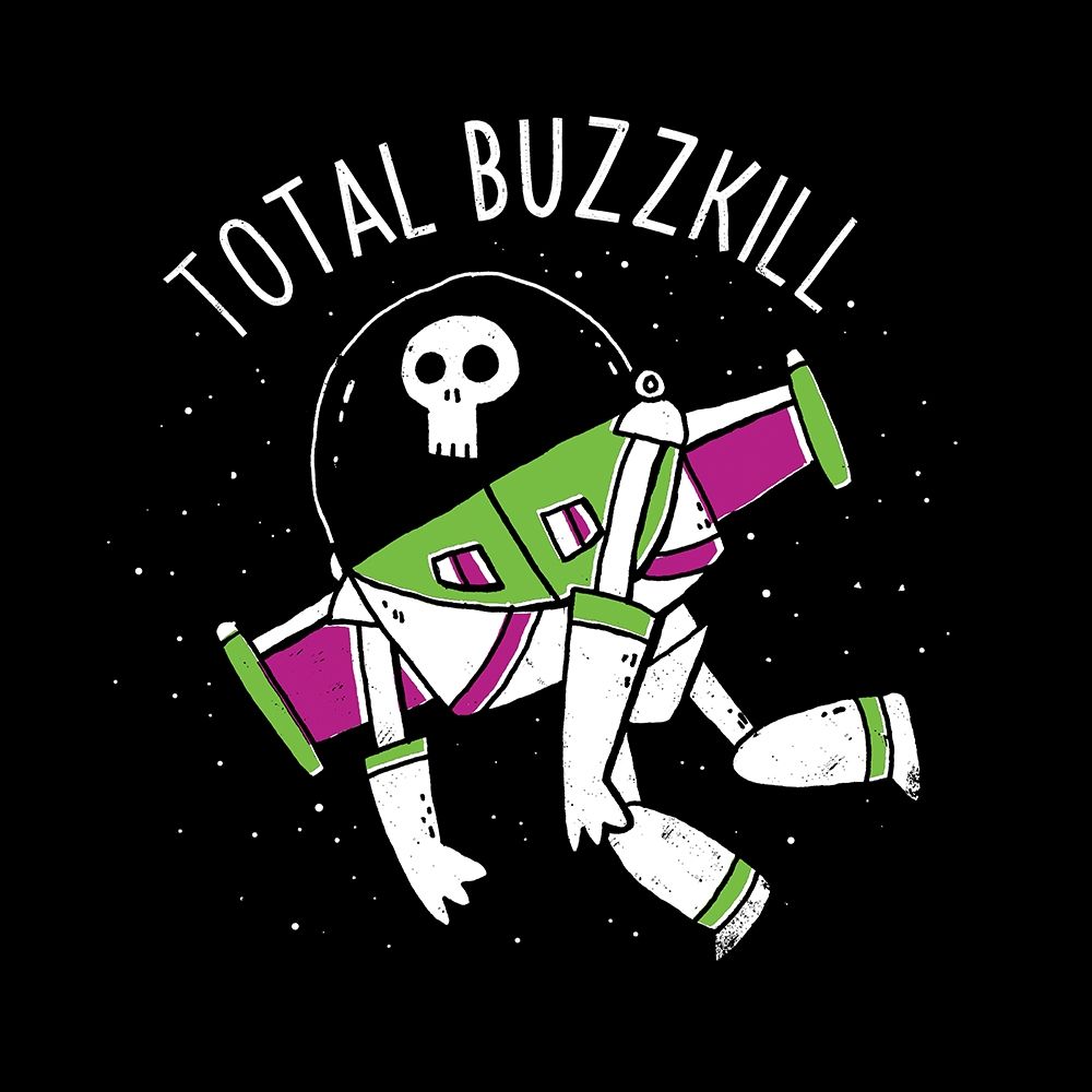 Total Buzzkill art print by Michael Buxton for $57.95 CAD