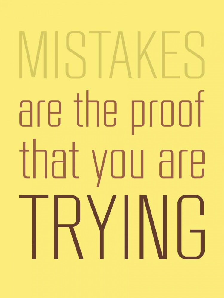 Mistakes Are the proof art print by GraphINC for $57.95 CAD