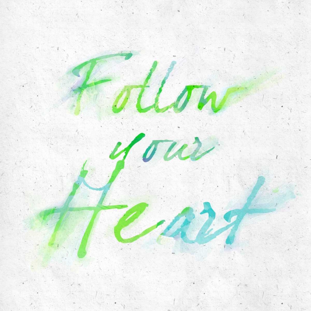 Follow Your Heart art print by SD Graphics Studio for $57.95 CAD