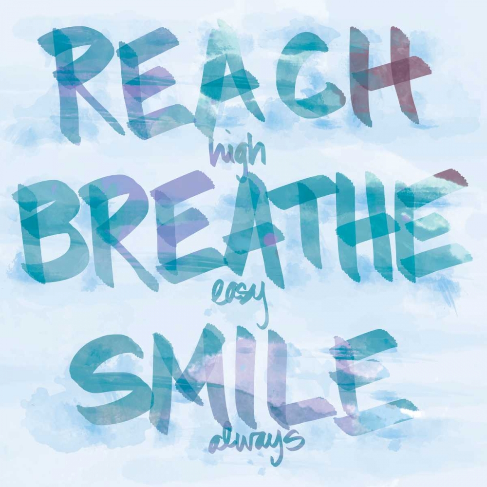 Reach, Breathe, Smile art print by SD Graphics Studio for $57.95 CAD