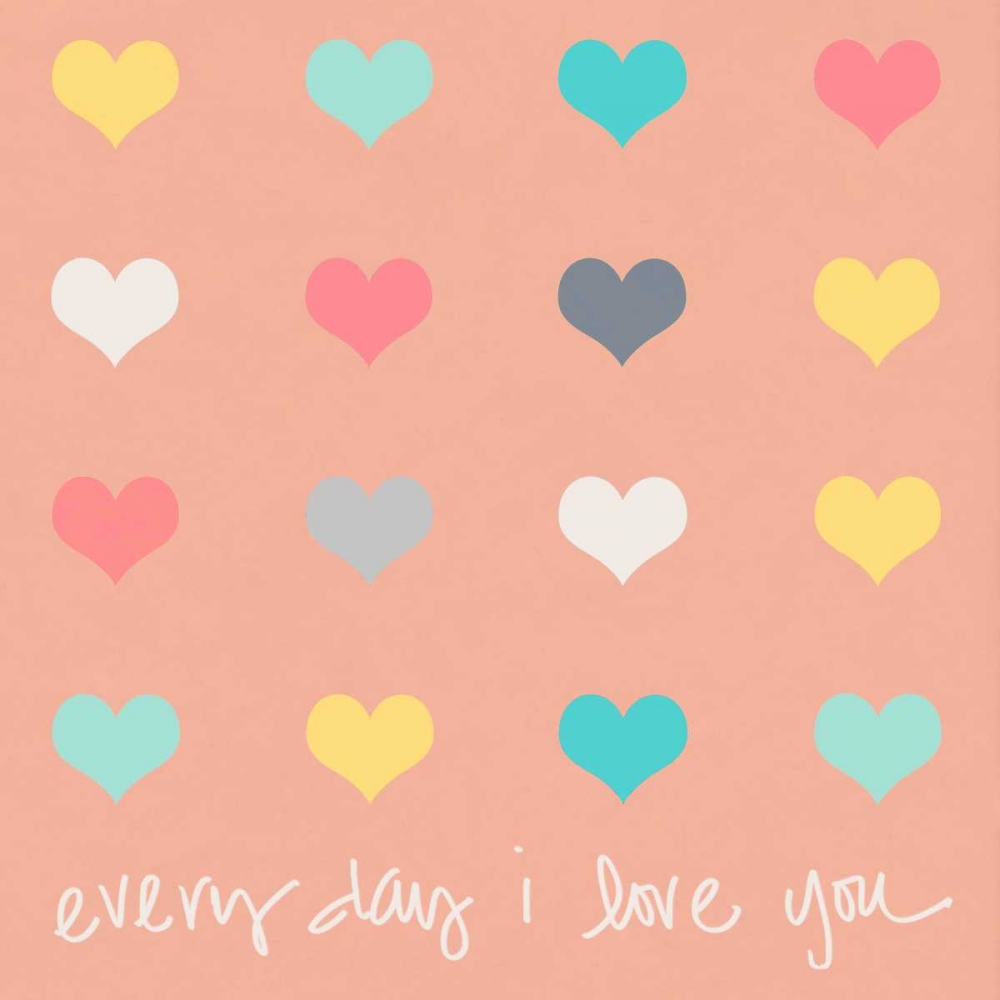 Everyday I Love You on Pink art print by Shelley Lake for $57.95 CAD