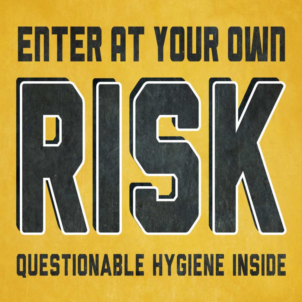Enter at Your Own Risk art print by SD Graphics Studio for $57.95 CAD