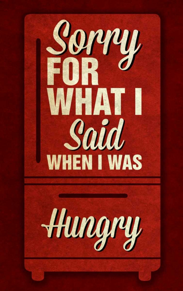 Sorry For What I Said I art print by SD Graphics Studio for $57.95 CAD