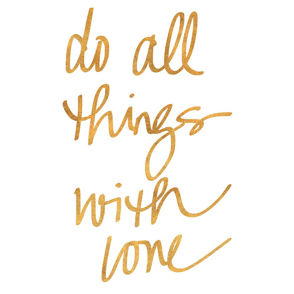 Do All Things With Love art print by SD Graphics Studio for $57.95 CAD