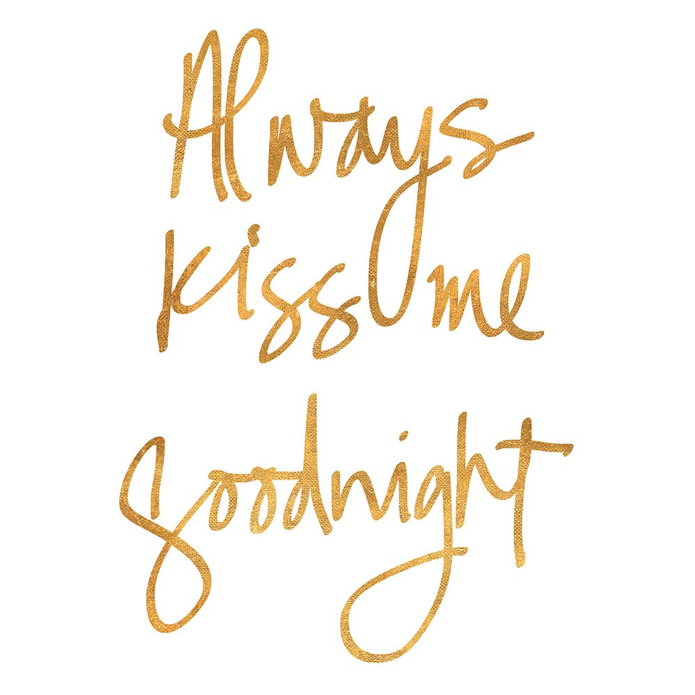 Always Kiss Me Goodnight art print by SD Graphics Studio for $57.95 CAD