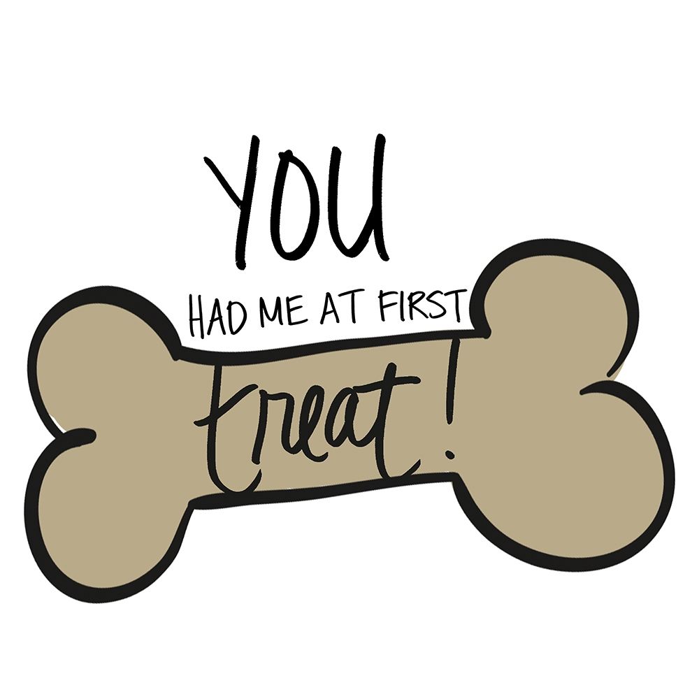 You Had Me at First Treat art print by SD Graphics Studio for $57.95 CAD