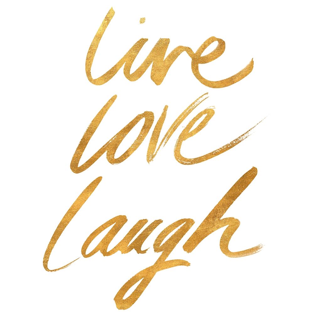 Live Love Laugh Gold art print by SD Graphics Studio for $57.95 CAD