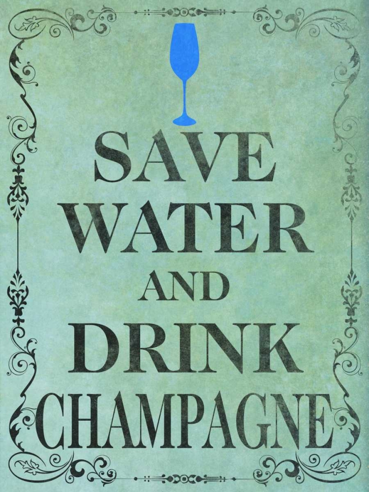 Save and Drink I art print by SD Graphics Studio for $57.95 CAD