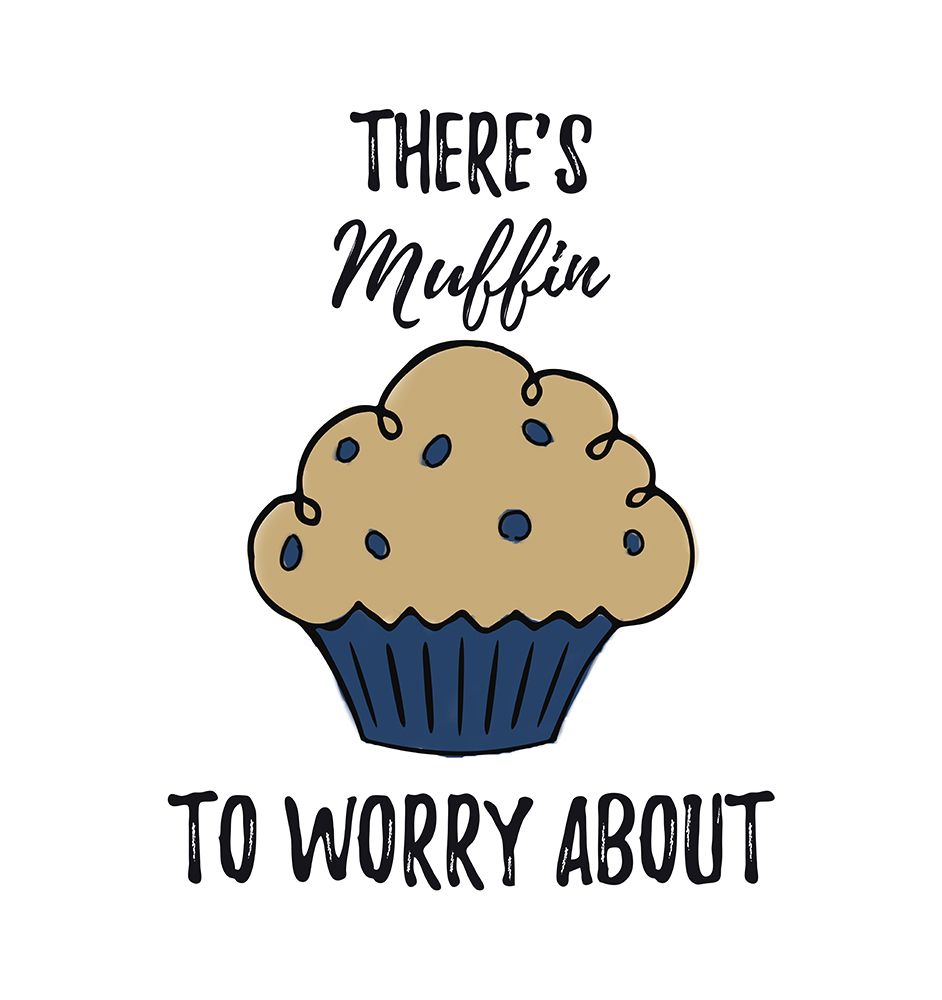 Muffin to Worry About art print by Deidre Mosher for $57.95 CAD