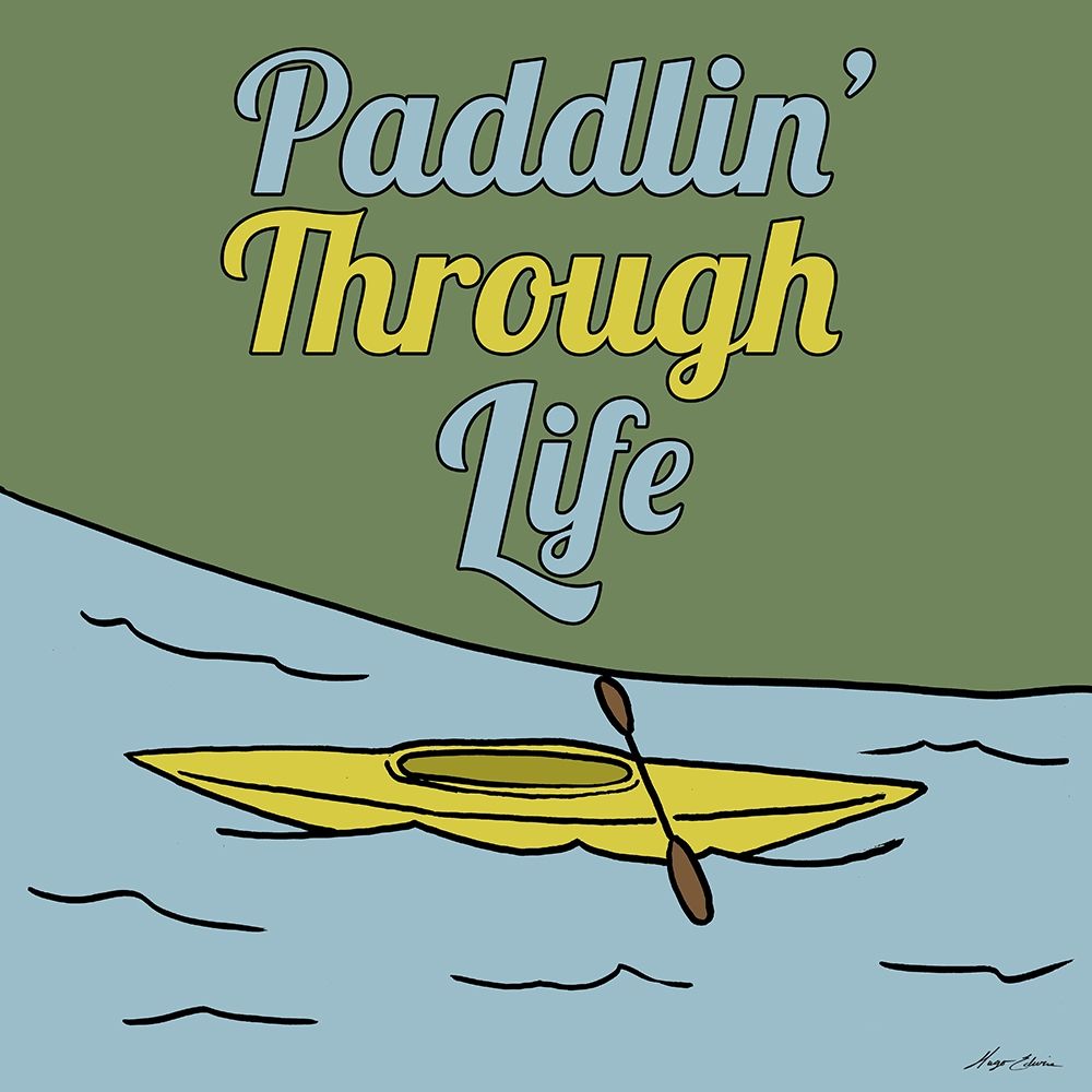 Paddlin Through Life art print by Hugo Edwins for $57.95 CAD