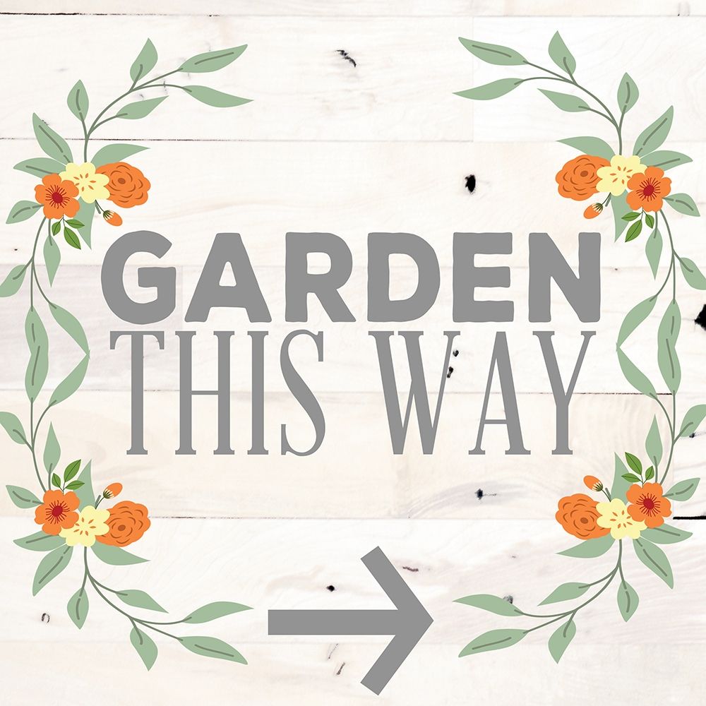 Garden This Way art print by SD Graphics Studio for $57.95 CAD