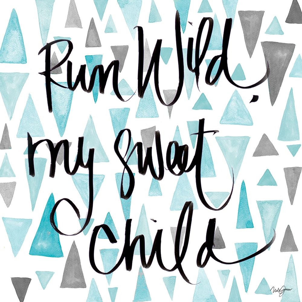 Run Wild My Sweet Child art print by Nola James for $57.95 CAD