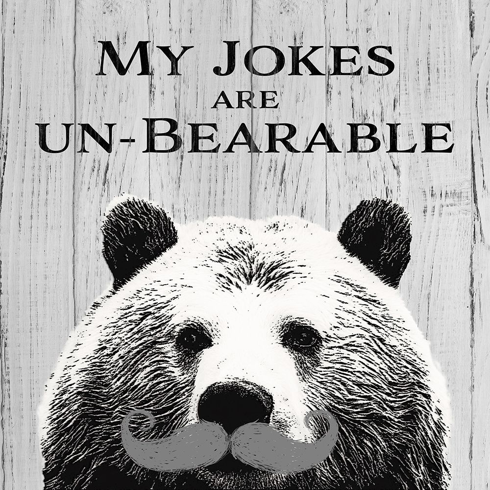 My Jokes Are Un-Bearable art print by SD Graphics Studio for $57.95 CAD