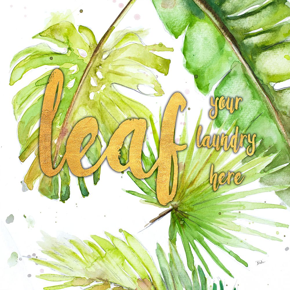 Leaf Your Laundry Here art print by Patricia Pinto for $57.95 CAD