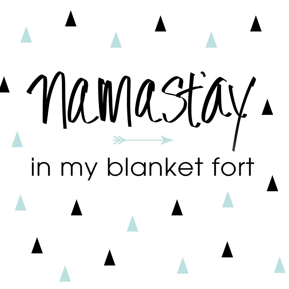 Namastay in my Blanket Fort art print by SD Graphics Studio for $57.95 CAD