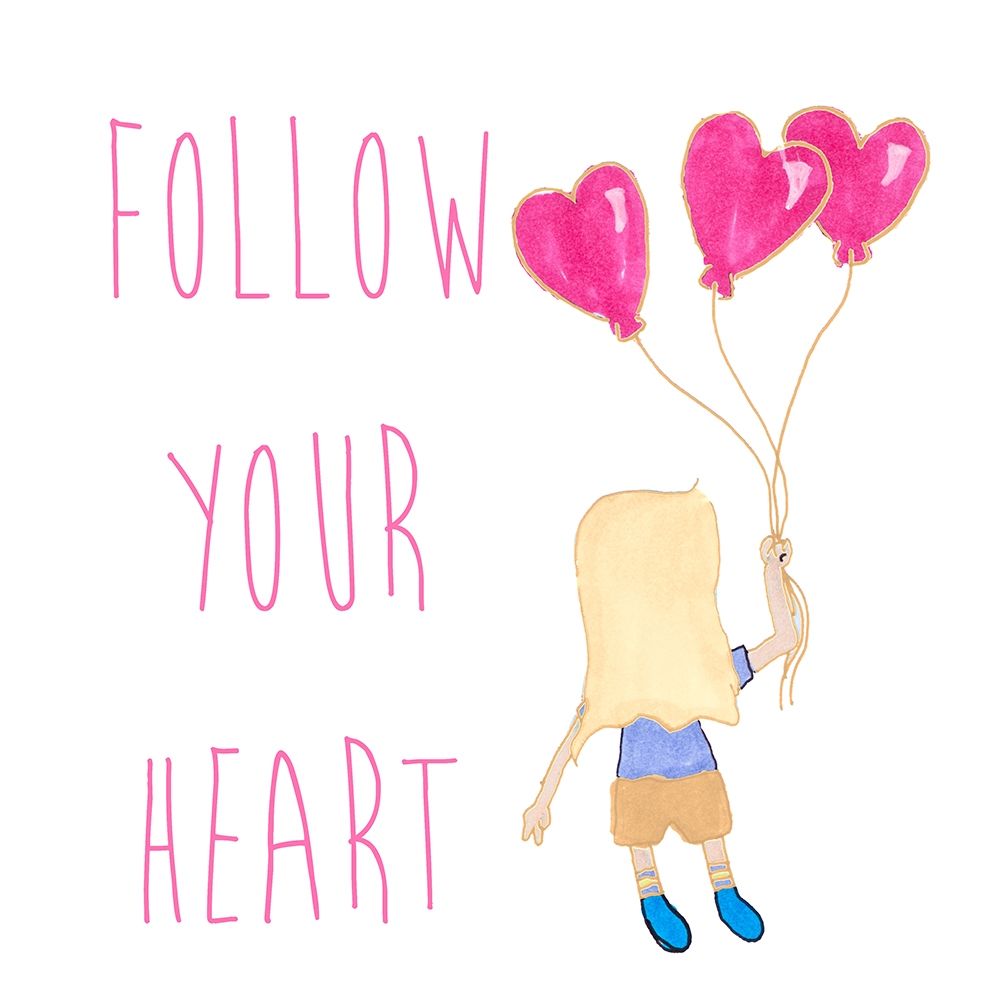 Follow Your Heart art print by Melanie Torres for $57.95 CAD