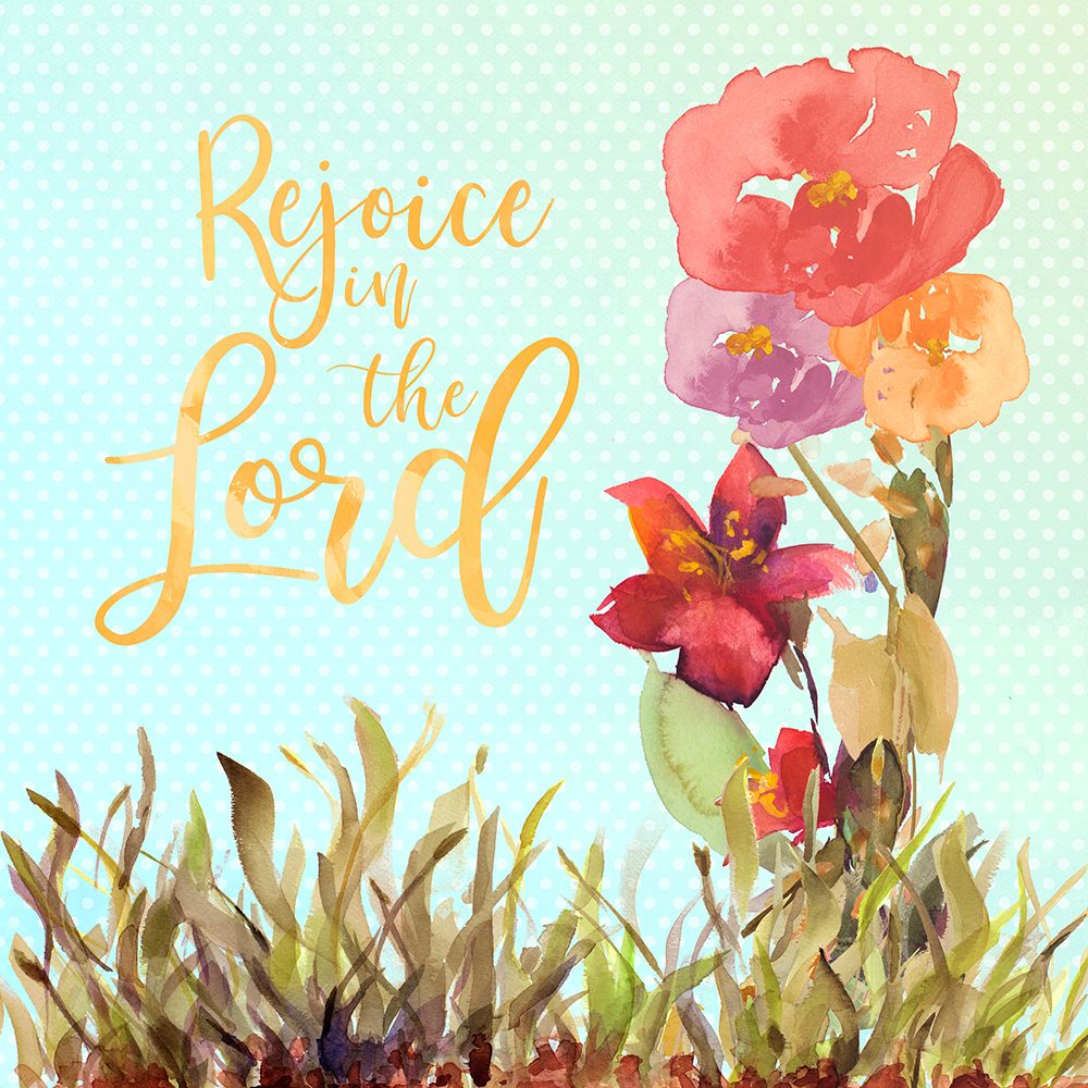 Rejoice In The Lord art print by Lanie Loreth for $57.95 CAD