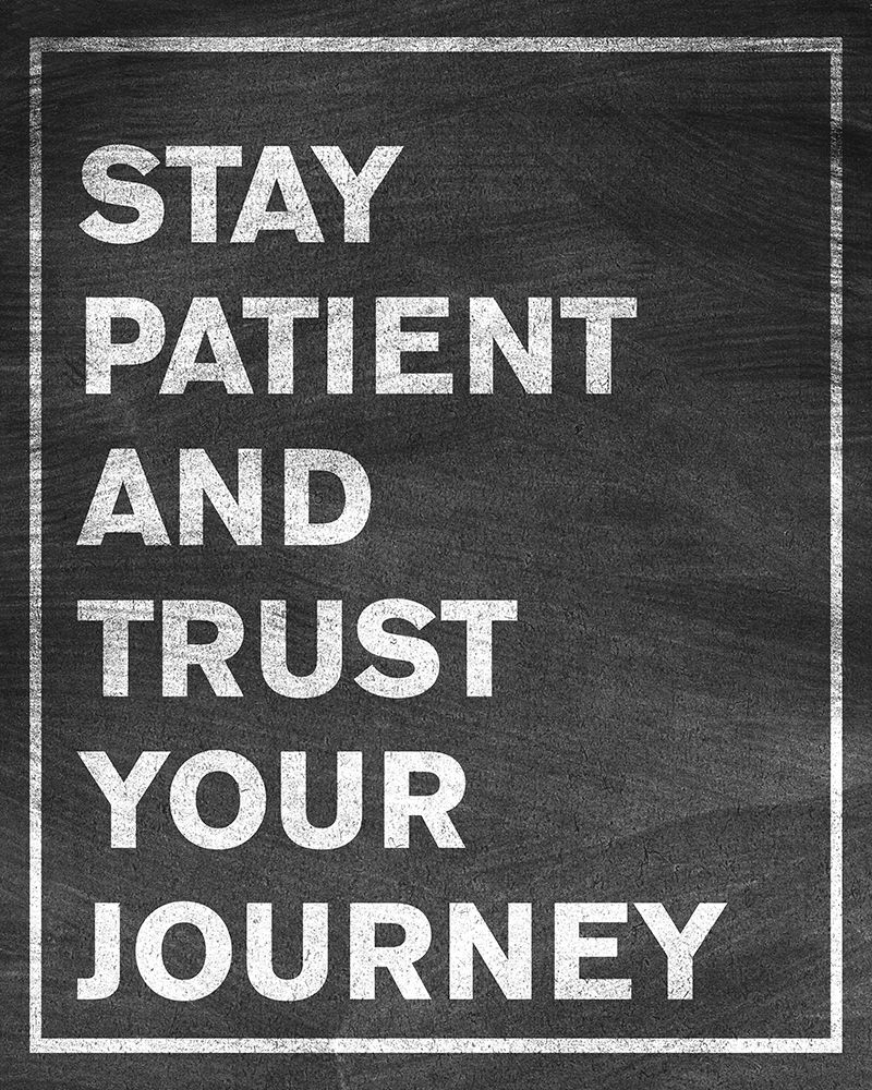 Stay Patient art print by SD Graphics Studio for $57.95 CAD