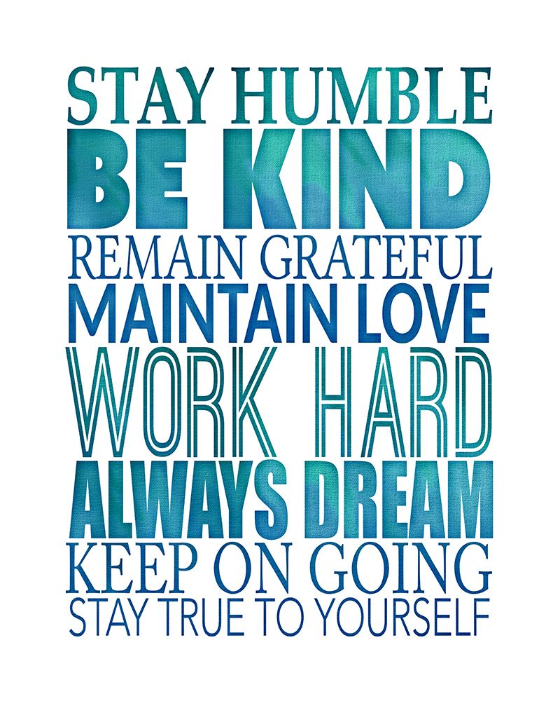 Stay Humble art print by SD Graphics Studio for $57.95 CAD