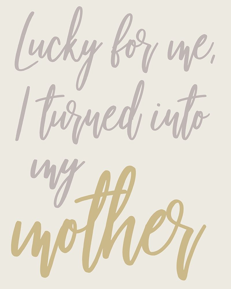 Turned Into My Mother art print by Elizabeth Medley for $57.95 CAD