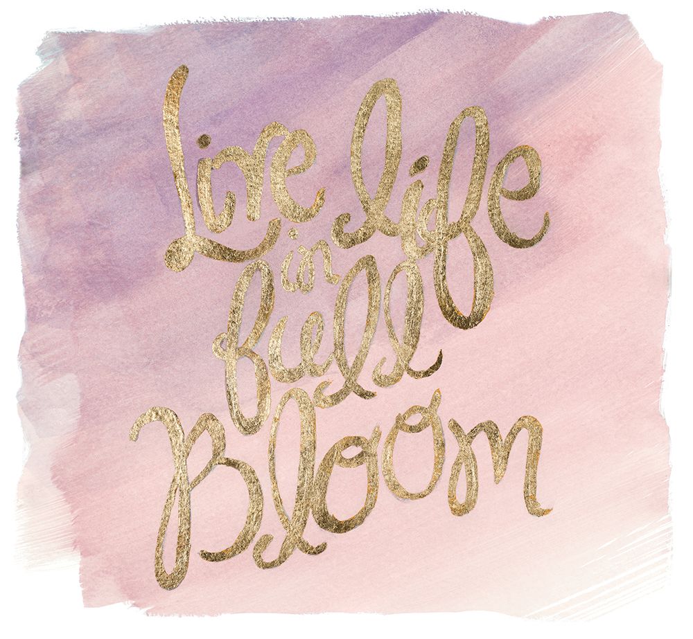Live Life in Full Bloom art print by Patricia Pinto for $57.95 CAD