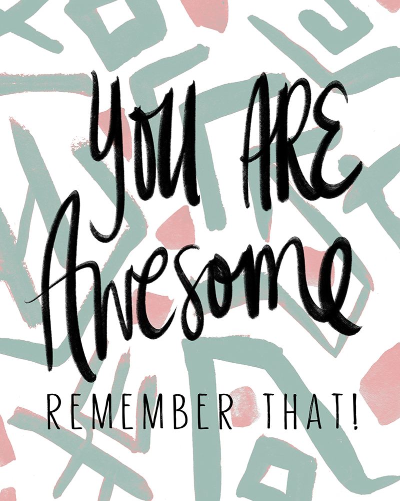 You Are Awesome art print by Elizabeth Medley for $57.95 CAD
