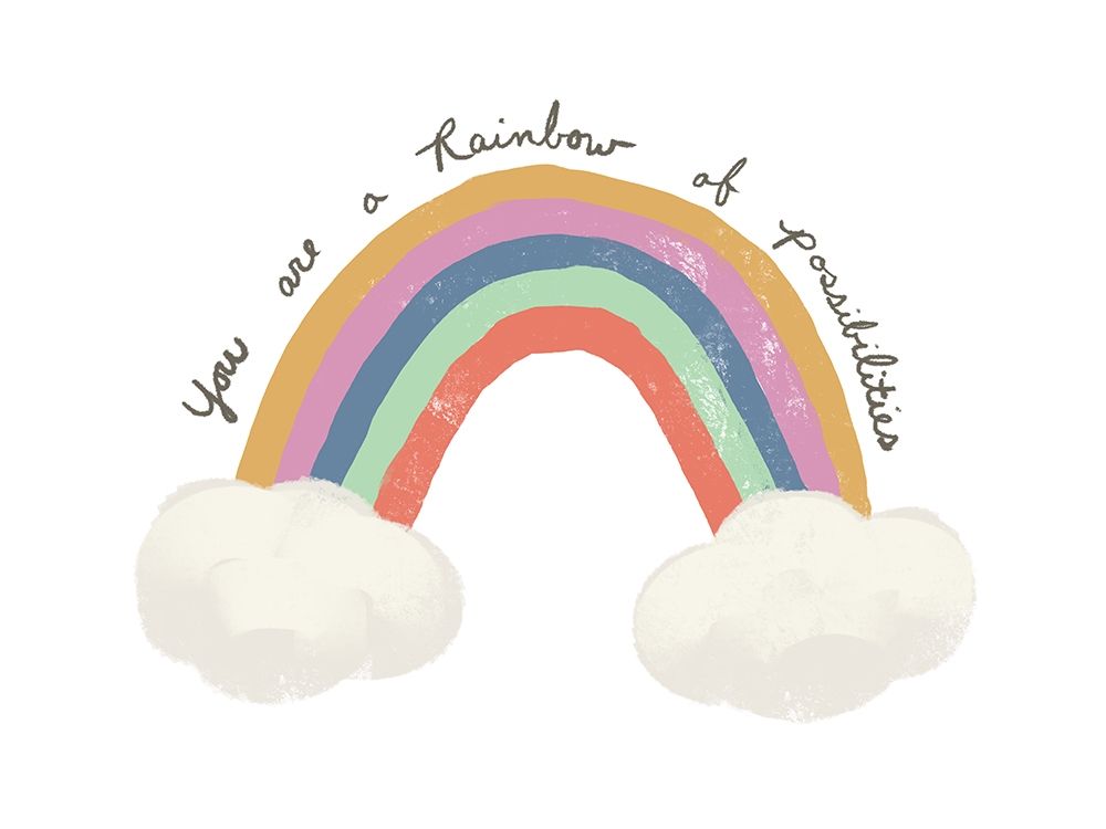 You are a Rainbow art print by Kali Wilson for $57.95 CAD