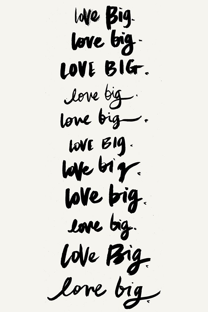 Love Big, Love Big art print by SD Graphics Studio for $57.95 CAD