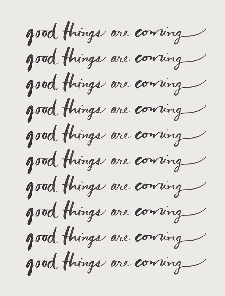 Good Things Are Coming art print by SD Graphics Studio for $57.95 CAD