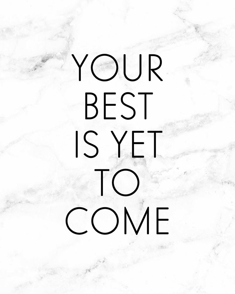 Your Best Is Yet To Come art print by Anna Quach for $57.95 CAD