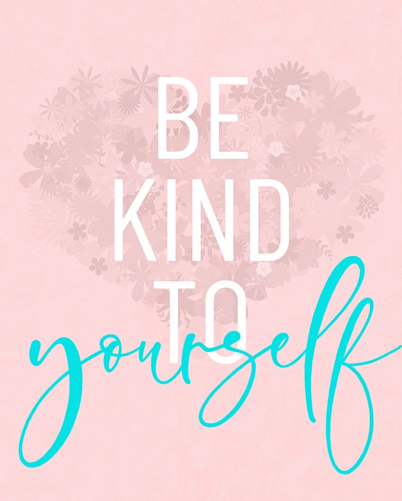 Be Kind To Yourself art print by Anna Quach for $57.95 CAD
