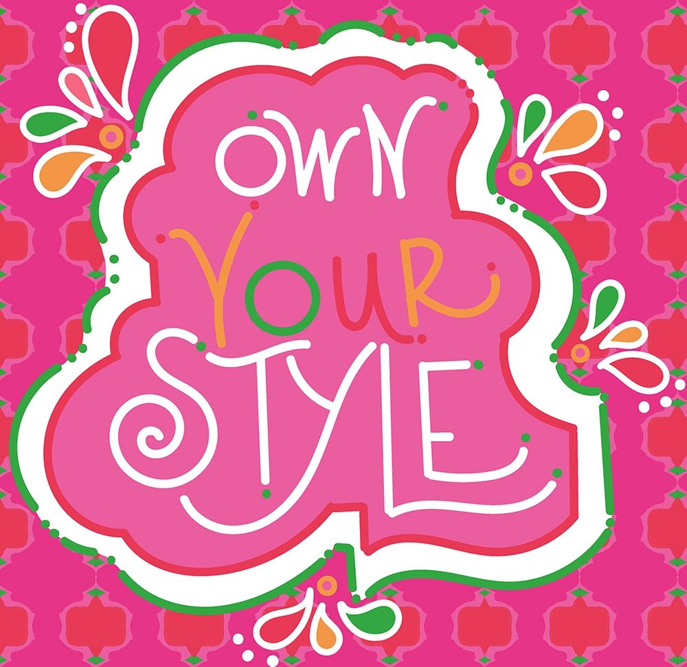 Own Your Style art print by Deidre Mosher for $57.95 CAD