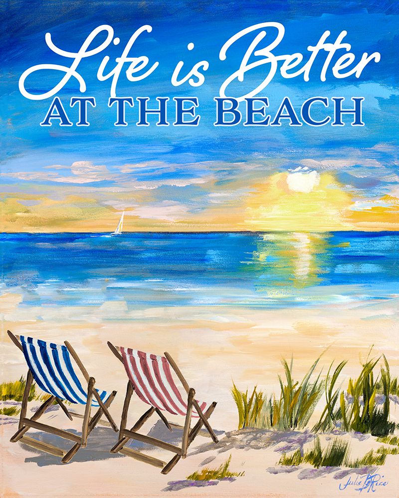Life Is Better At The Beach art print by Julie DeRice for $57.95 CAD