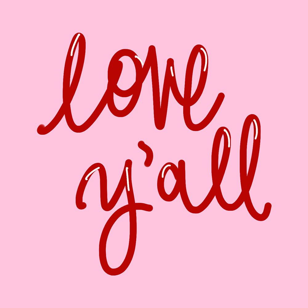 Love Yall on Pink art print by SD Graphics Studio for $57.95 CAD