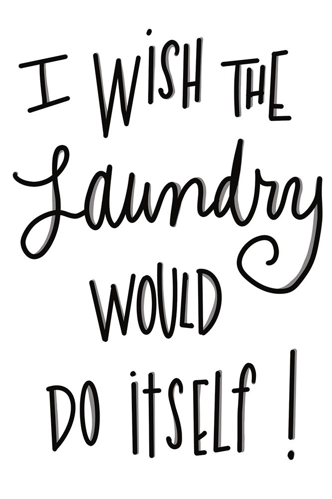 I Wish The Laundry Would Do Itself art print by SD Graphics Studio for $57.95 CAD