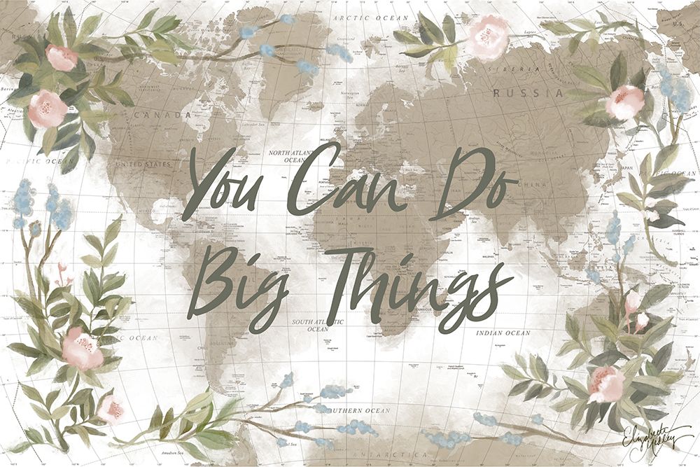 You Can Do Big Things art print by Elizabeth Medley for $57.95 CAD