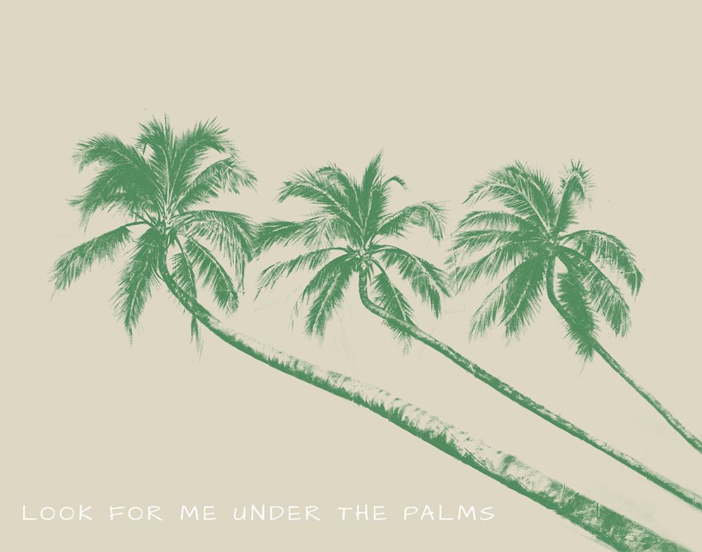 Look For Me Under the Palms art print by Patricia Pinto for $57.95 CAD