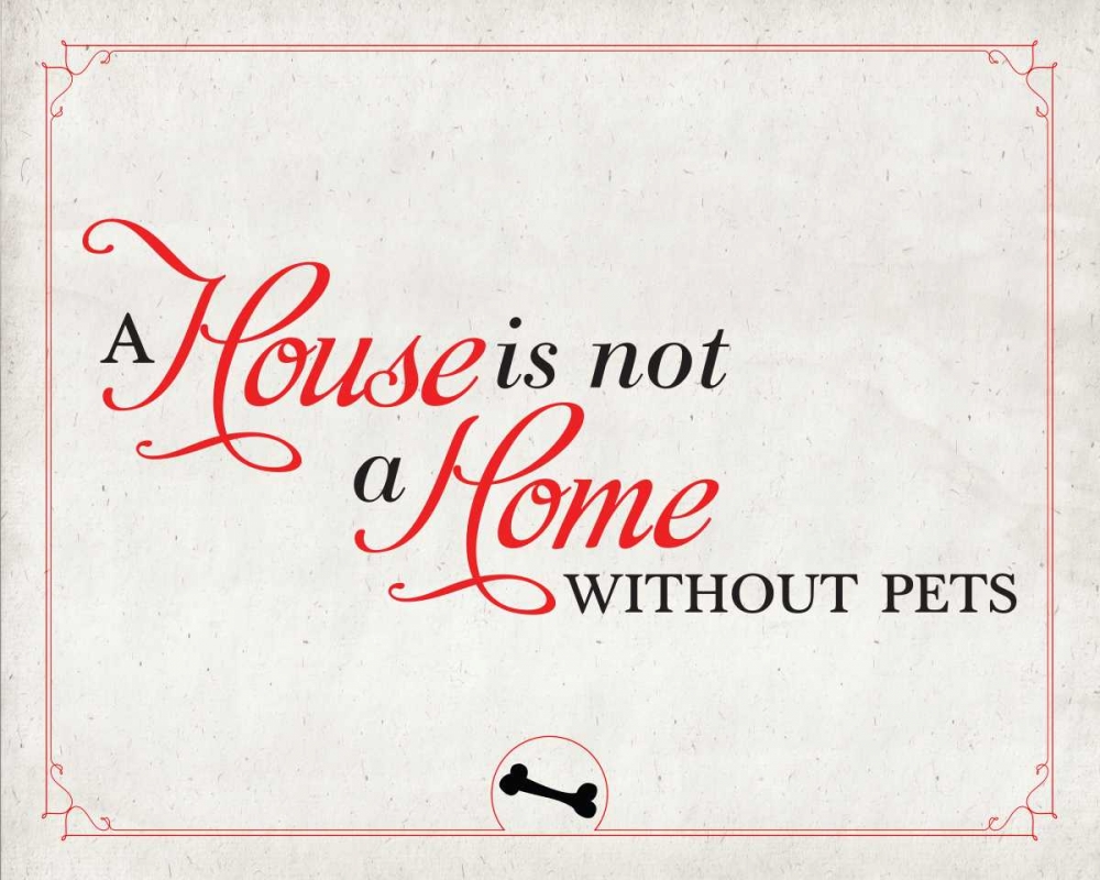 Home without Pets art print by SD Graphics Studio for $57.95 CAD