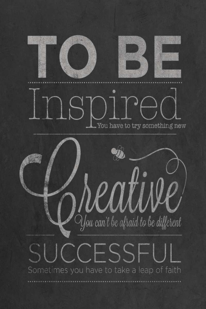 To Be Inspired art print by SD Graphics Studio for $57.95 CAD