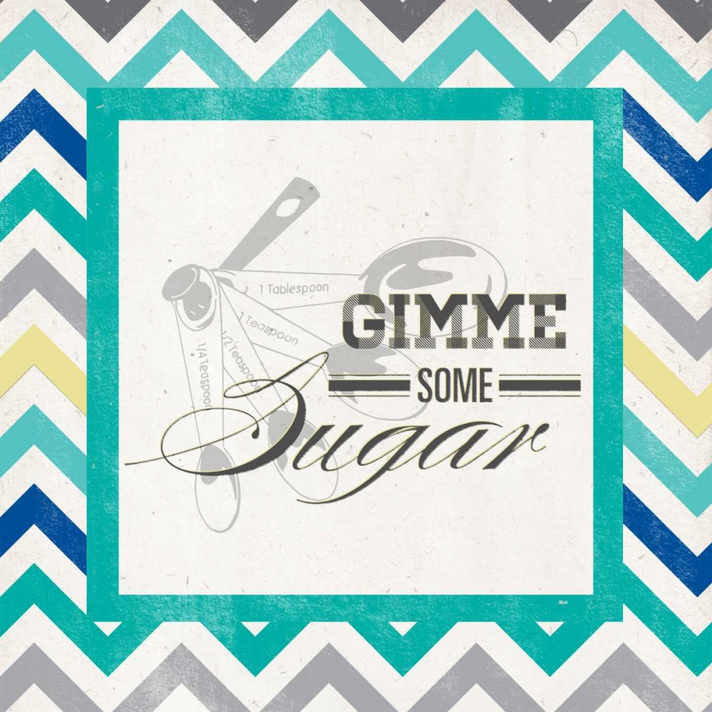 Gimme Some Sugar art print by SD Graphics Studio for $57.95 CAD