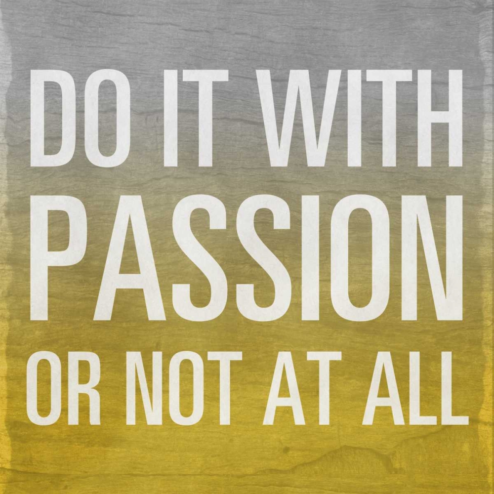 Do it with Passion - yellow Border art print by SD Graphics Studio for $57.95 CAD