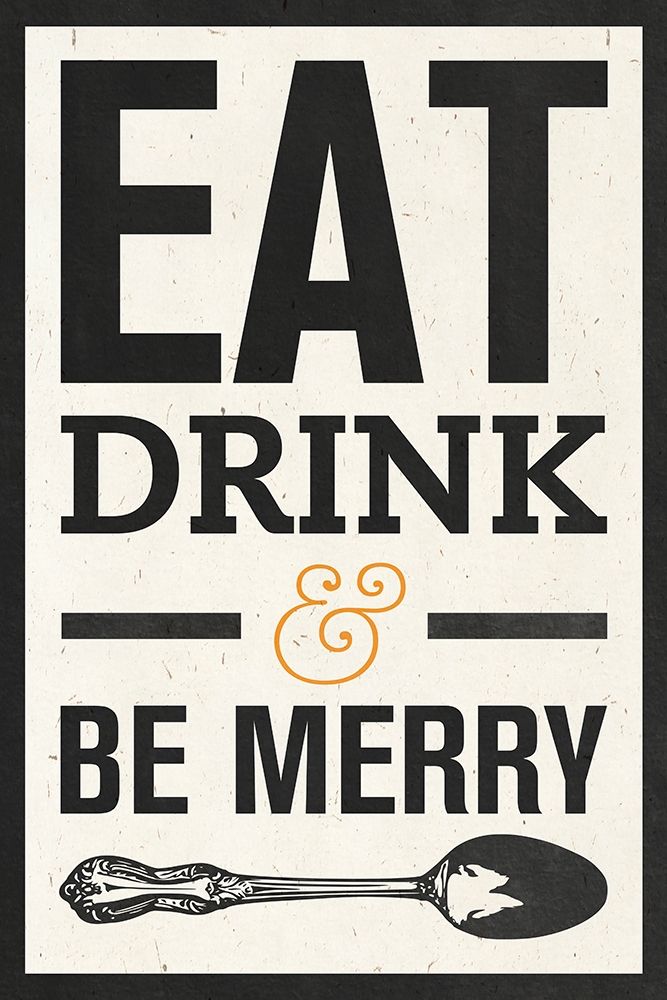 Eat Drink art print by SD Graphics Studio for $57.95 CAD