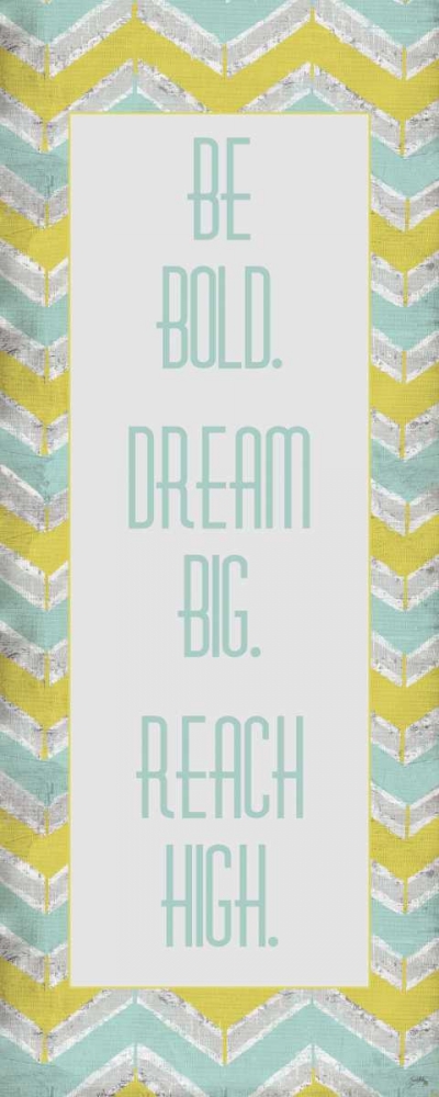 Be Bold. Dream Big. art print by Elizabeth Medley for $57.95 CAD