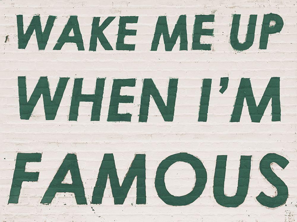 Wake Me When Famous Green art print by Wild Apple Portfolio for $57.95 CAD
