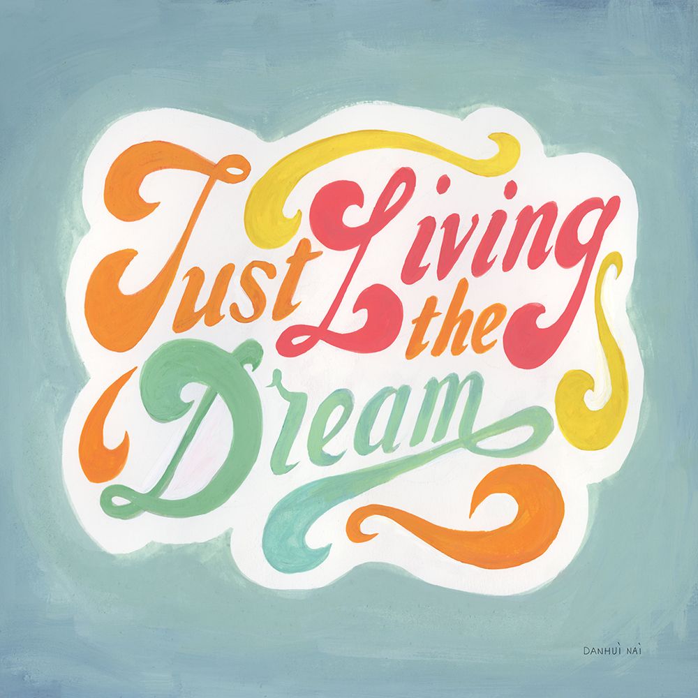 Just Living the Dream art print by Danhui Nai for $57.95 CAD